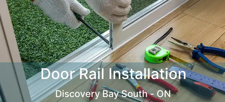 Door Rail Installation Discovery Bay South - ON