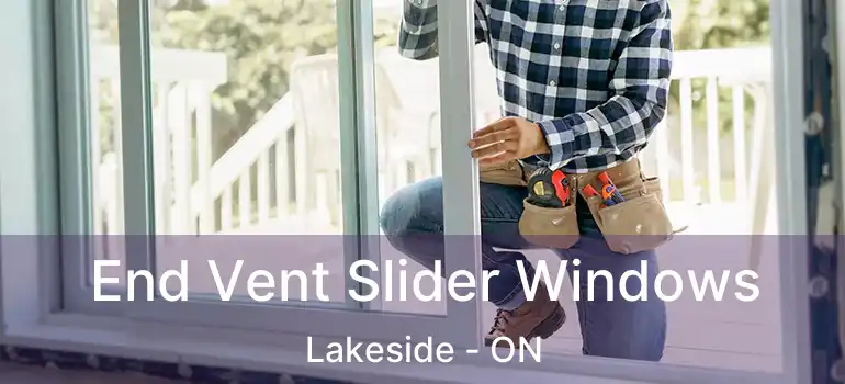  End Vent Slider Windows Lakeside - ON