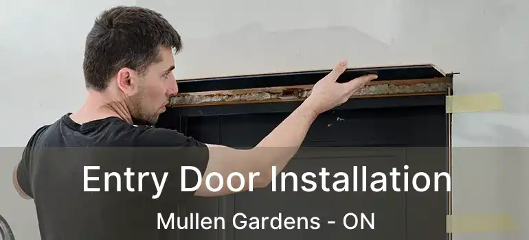  Entry Door Installation Mullen Gardens - ON