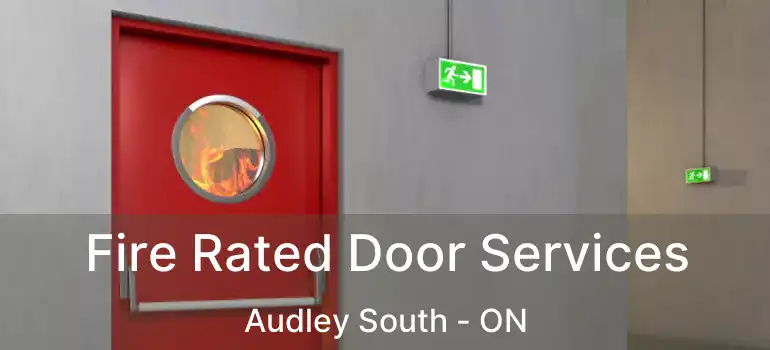  Fire Rated Door Services Audley South - ON