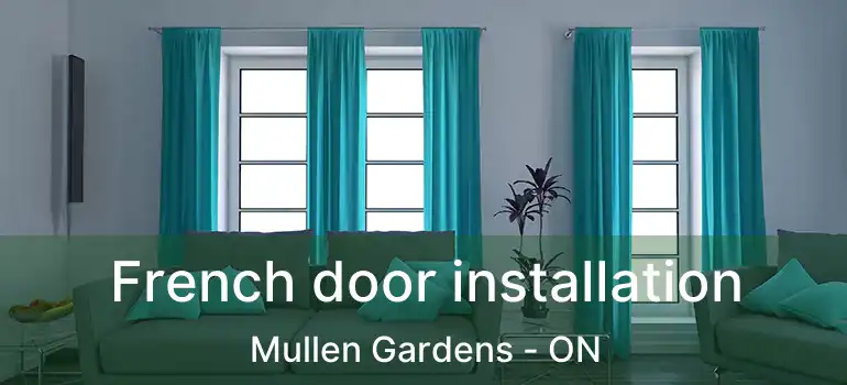  French door installation Mullen Gardens - ON