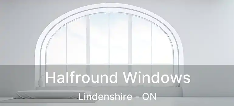  Halfround Windows Lindenshire - ON
