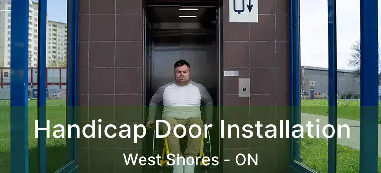  Handicap Door Installation West Shores - ON