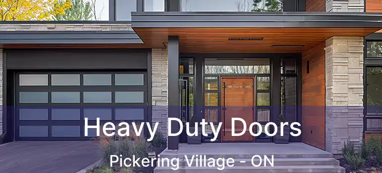  Heavy Duty Doors Pickering Village - ON