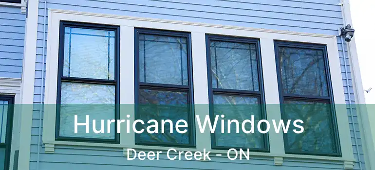  Hurricane Windows Deer Creek - ON