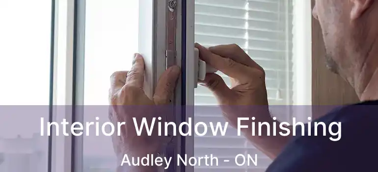  Interior Window Finishing Audley North - ON