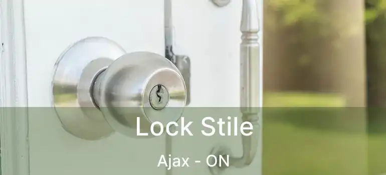  Lock Stile Ajax - ON
