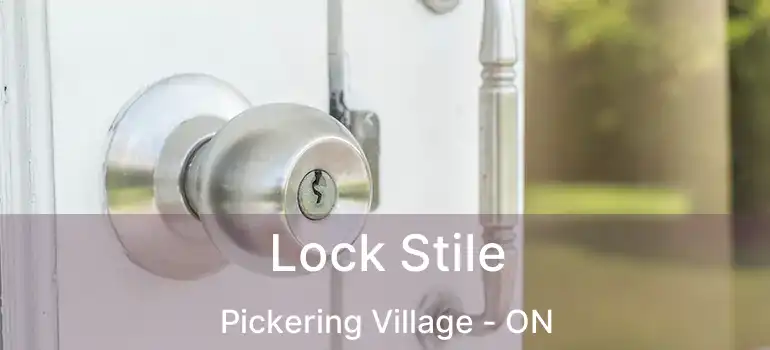  Lock Stile Pickering Village - ON