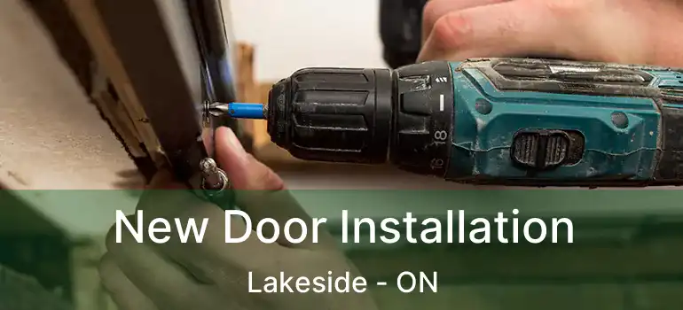  New Door Installation Lakeside - ON