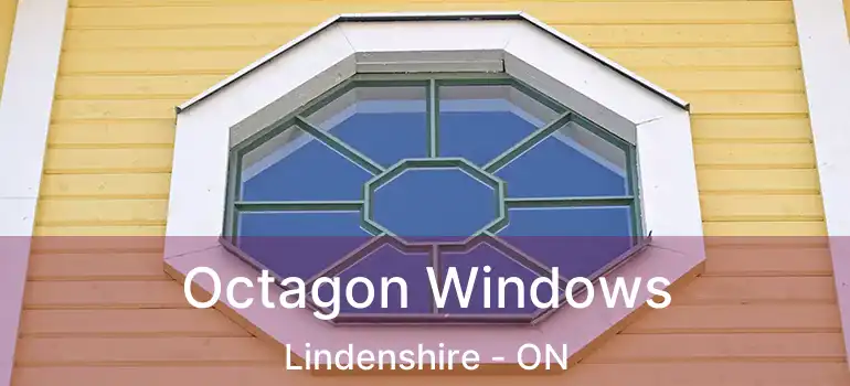  Octagon Windows Lindenshire - ON