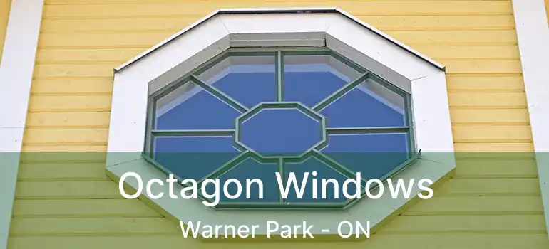  Octagon Windows Warner Park - ON