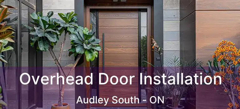  Overhead Door Installation Audley South - ON