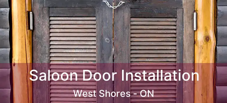  Saloon Door Installation West Shores - ON