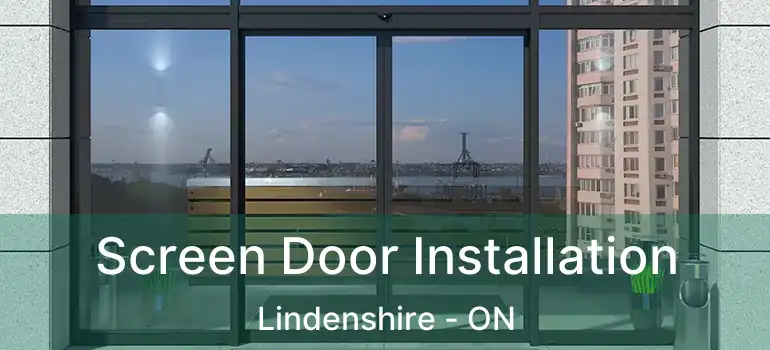  Screen Door Installation Lindenshire - ON