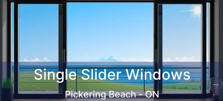  Single Slider Windows Pickering Beach - ON