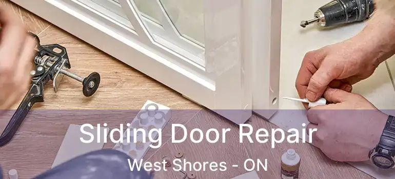  Sliding Door Repair West Shores - ON