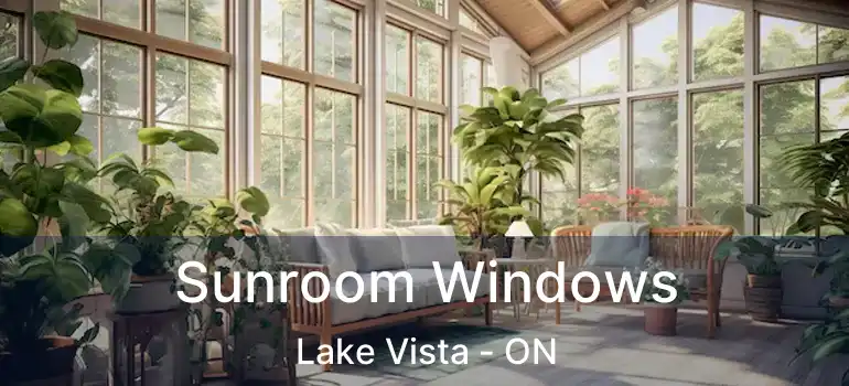  Sunroom Windows Lake Vista - ON