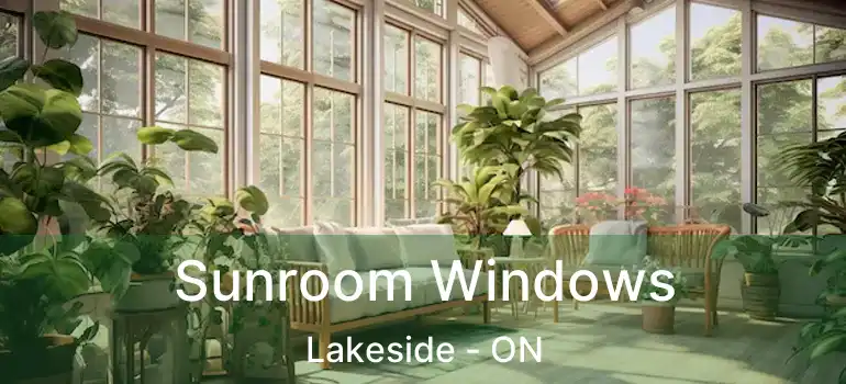  Sunroom Windows Lakeside - ON