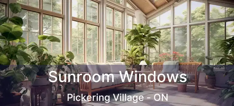  Sunroom Windows Pickering Village - ON