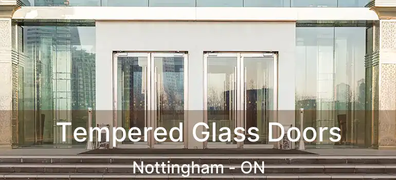  Tempered Glass Doors Nottingham - ON