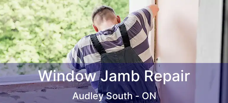  Window Jamb Repair Audley South - ON