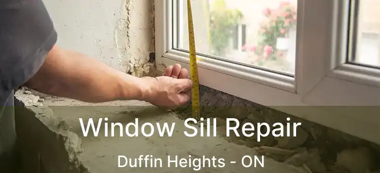  Window Sill Repair Duffin Heights - ON