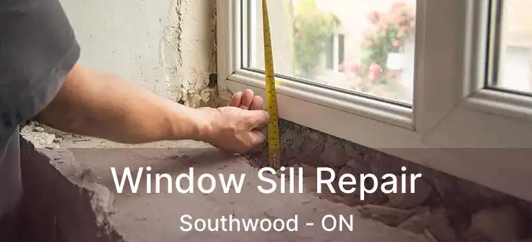  Window Sill Repair Southwood - ON